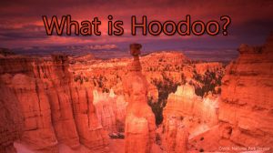 What is Hoodoo