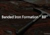 Banded Iron Formation “BIF”
