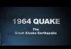 “1964 Quake” The Great Alaska Earthquake