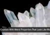 10 crystals with weird properties that look like magic
